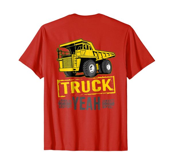 

TRUCK YEAH Haul Truck Driver T-Shirt Backside, Mainly pictures