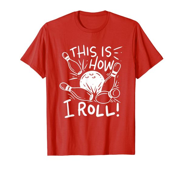 

funny bowling t-shirt, this is how i roll bowling shirts, White;black