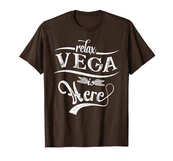 

Relax Vega is here shirt surname family last name Vega T-Shirt, Mainly pictures