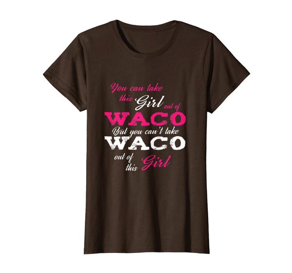 

Take This Girl Out Of Waco Texas TX State Funny T-Shirt, Mainly pictures