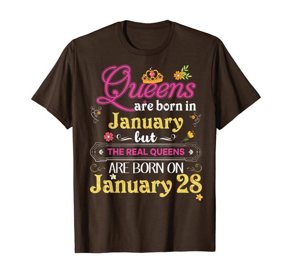 

queens are born in january but the real on 28 28th birthday t-shirt, White;black