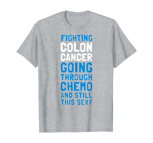 

fighting colon cancer going through chemo still this t-shirt, White;black