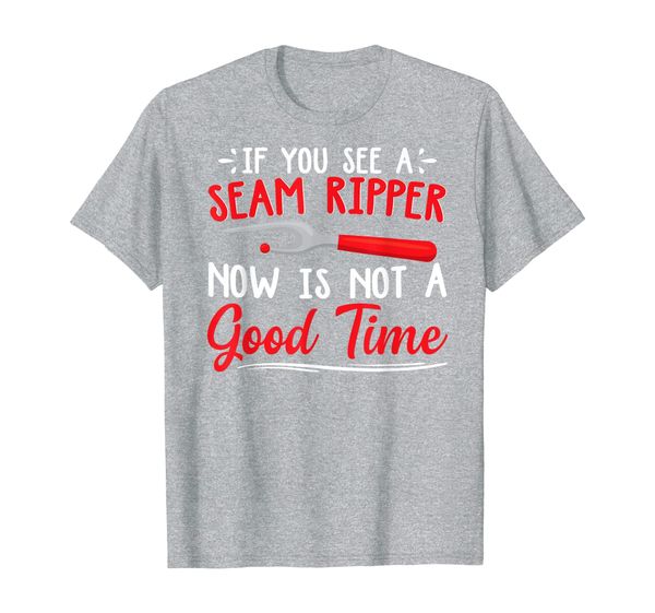 

Funny Sewing Shirt If You See A Seam Ripper Quilting T-Shirt, Mainly pictures