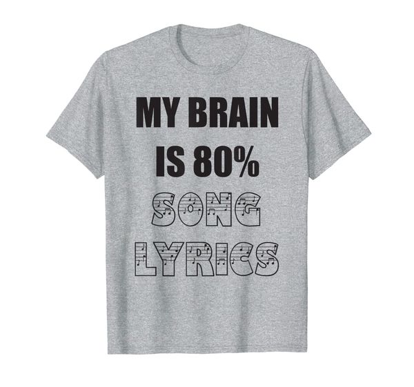 

my brain is 80% song lyrics singer shirt, White;black