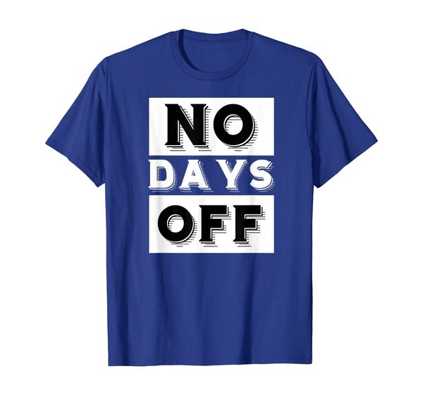 

no days off t-shirt - hustle entrepreneur, White;black