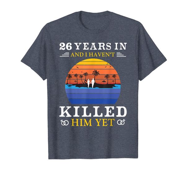 

26 years wedding anniversary gift idea for wife funny shirt, White;black