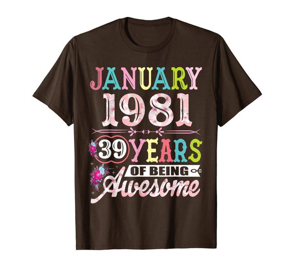 

39 years old january 1981 39th birthday happy new year 2020 t-shirt, White;black