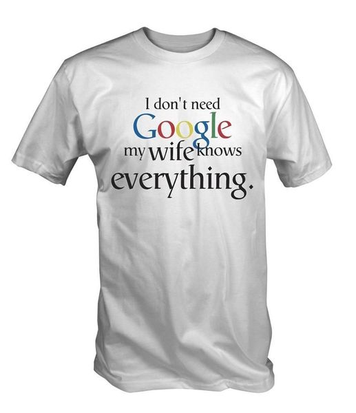

Оптовая продажа-мужская смешно Белый мне не нужен Google моя жена знает все футболка