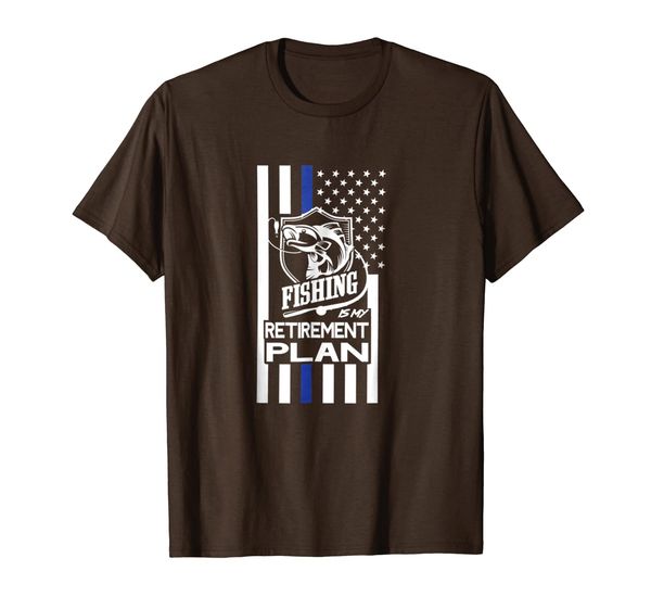 

Thin Blue Line Fishing Is My Retirement Plan Shirt Police, Mainly pictures