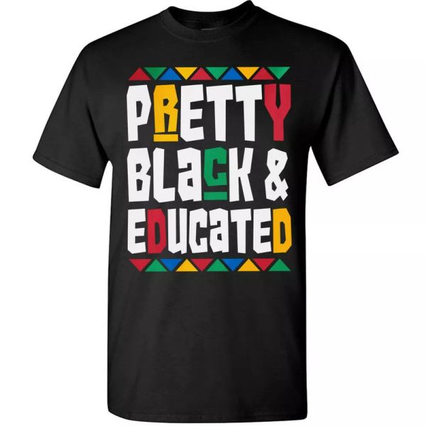 

pretty black educated t-shirt woman proud melanin tee black history month gifts, White;black