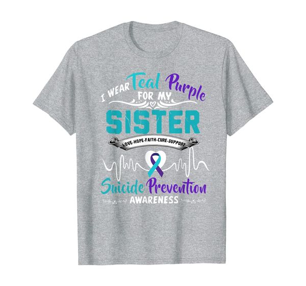 

I Wear Teal Purple for My Sister Suicide Prevention T-Shirt, Mainly pictures