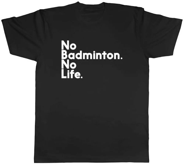 

No Badminton No Life Mens Unisex T-Shirt Tee, White;black