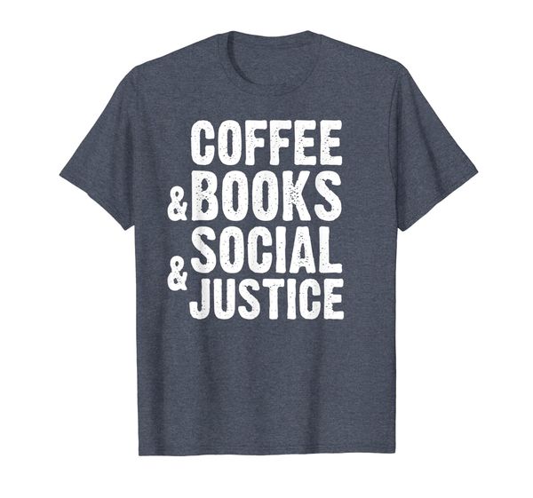 

coffee books social justice shirt, White;black