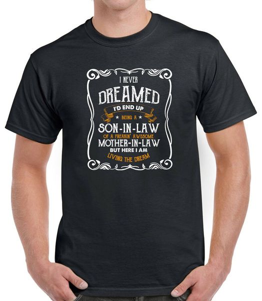 

i never dreamed son in law of a freaking awesome funny t-shirt, White;black