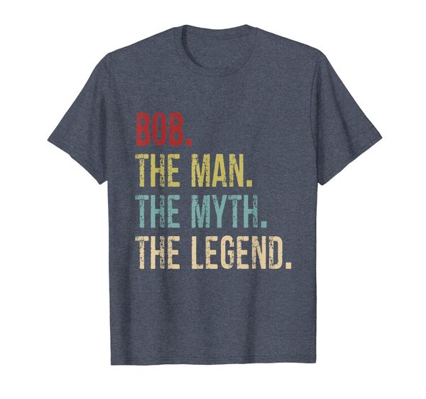 

bob the man the myth legend shirt father's day, White;black