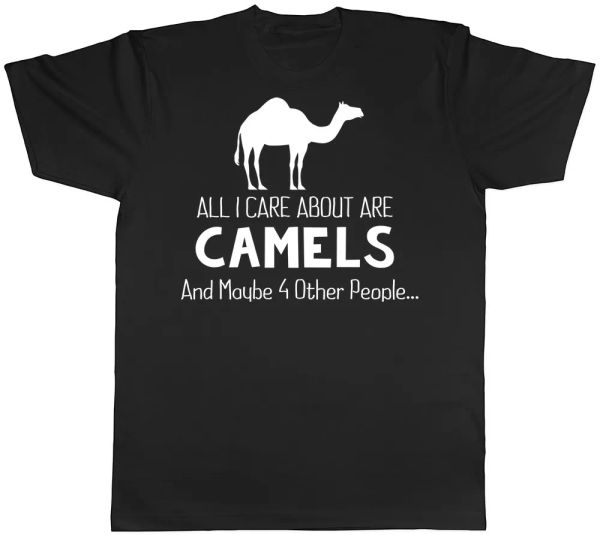 

all i care about are camels and maybe 4 other people mens womens t-shirt, White;black