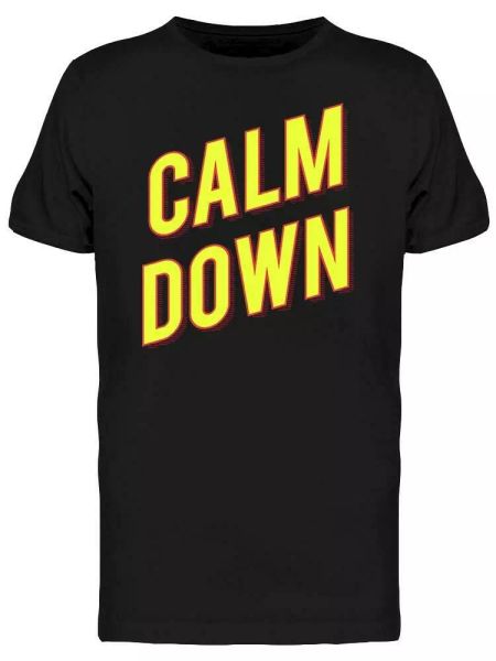 

calm down font tee men's -image by shutterstock, White;black