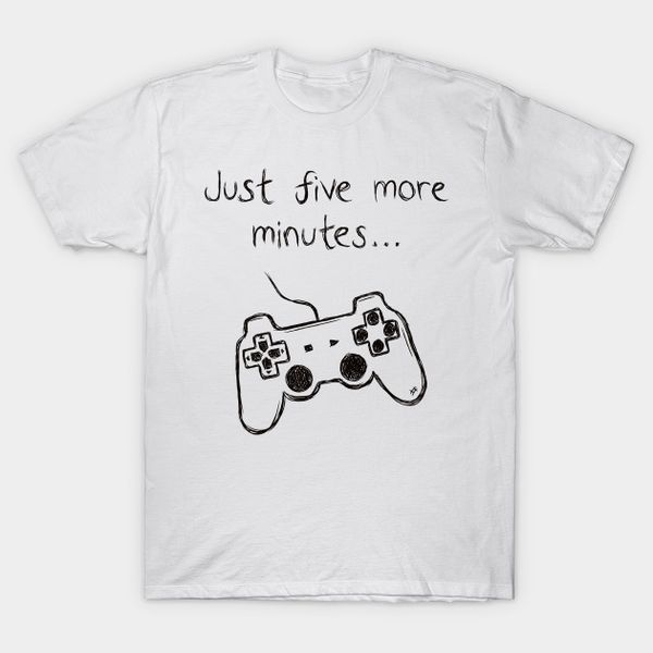 

just five more minutes funny video game player gift t-shirt size s-5xl, White;black