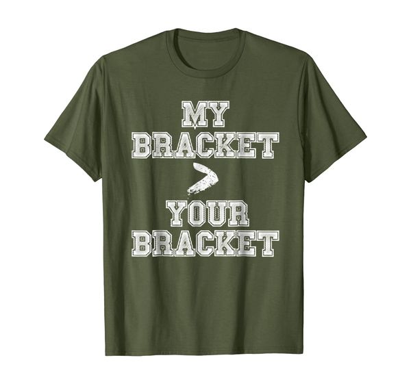 

my bracket is greater than your bracket - basketball t shirt, White;black