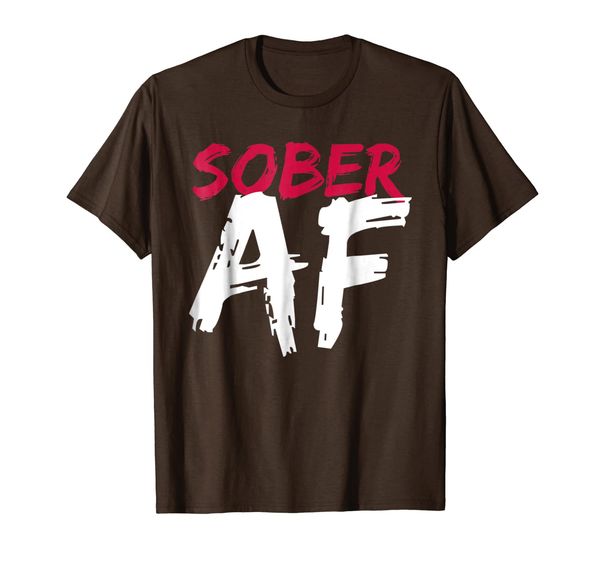 

sober af funny t-shirt - sobriety gifts men women, White;black