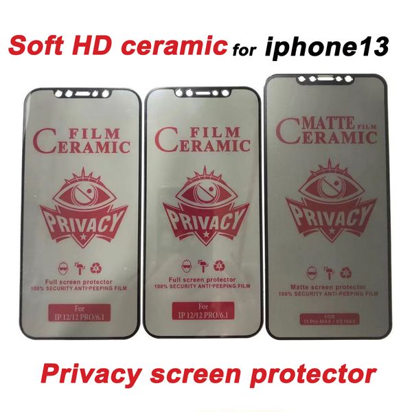 Privacy Anti-peeping Anti-riflesso Pellicola proteggi schermo in ceramica HD morbida per iPhone 13 12 11 Pro Max XS XR 8 7 6 PLUS