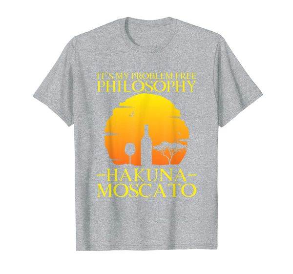 

Hakuna Moscato It' My Problem Free Philosophy T-Shirt, Mainly pictures