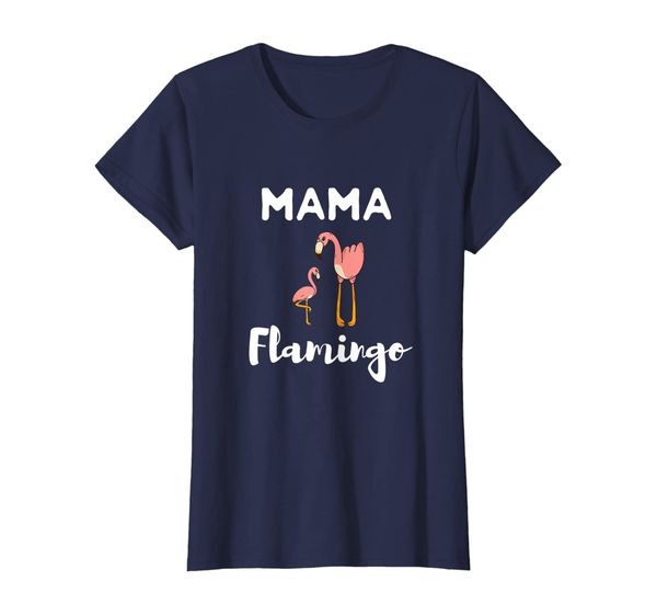 

Womens Mama Flamingo Pink Bird Mom Mothers Day Gift T Shirt, Mainly pictures