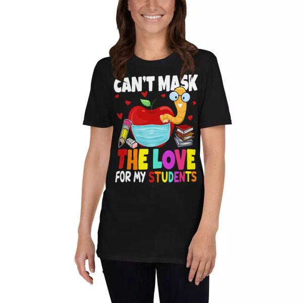 

can't mask the love for my students cool back to school teacher lover t-shirt, White;black