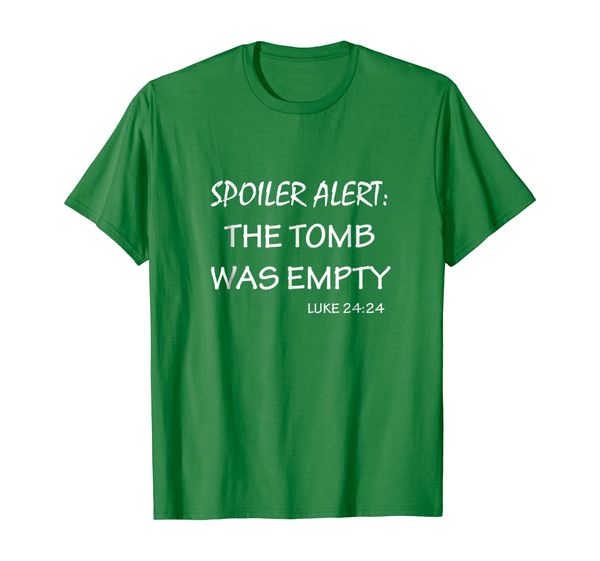 

spoiler alert - the tomb was empty shirt, White;black