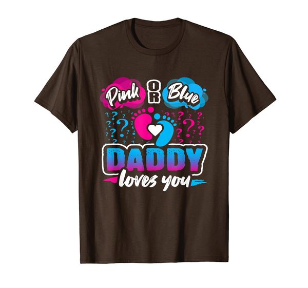 

Pink Or Blue Daddy Loves You Gender Reveal Baby Party Gift T-Shirt, Mainly pictures