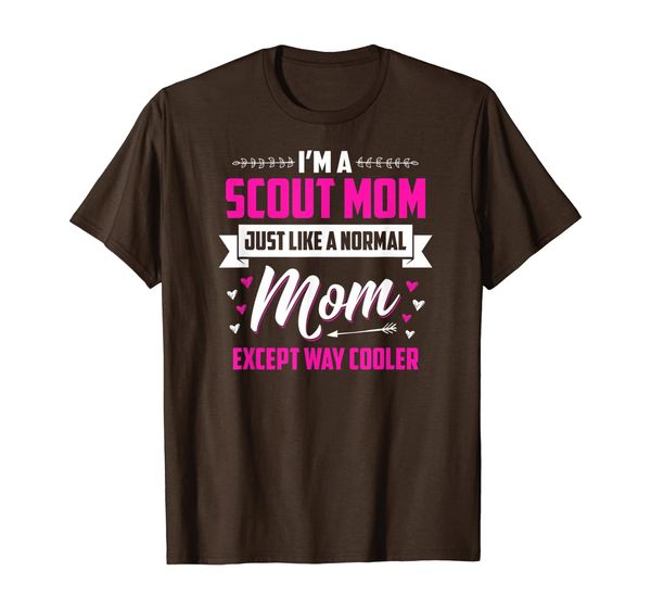 

I'm A Scout Mom Like A Normal Mom Except Way Cooler Shirt, Mainly pictures