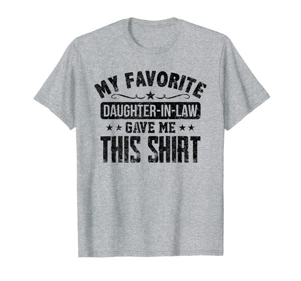 

father in law gift from daughter in law funny favorite shirt, White;black