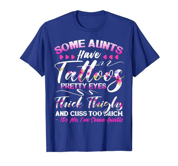 

some aunts have tattoos pretty eyes thick thighs t shirt, White;black