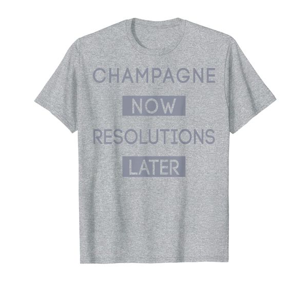

champagne now resolutions later new year's eve t-shirt, White;black