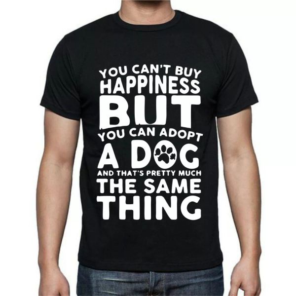 

cant buy happiness adopt a dog same thing funny animal soul t-shirt tee, White;black