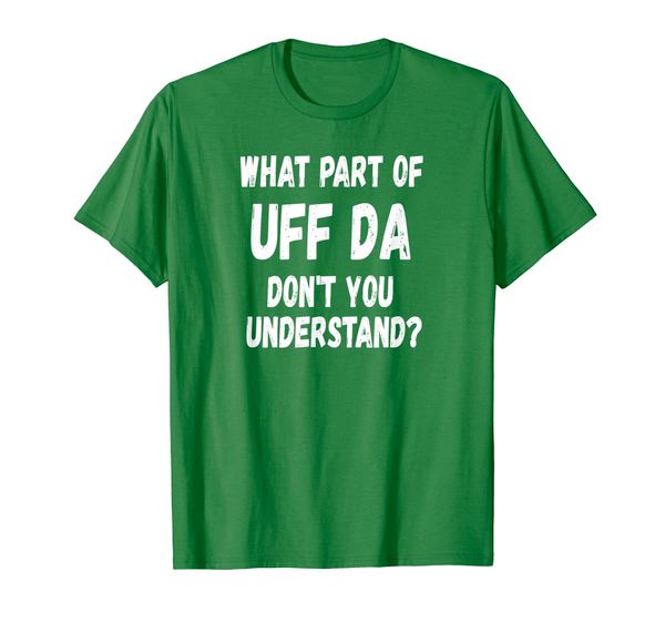 

Funny Norwegian What Part of Uff Da Don't You Understand, Mainly pictures