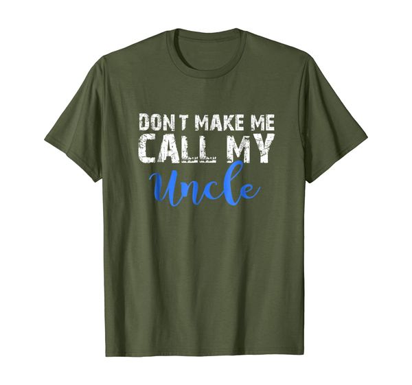 

don't make me call my uncle crazy men niece nephew t shirt, White;black