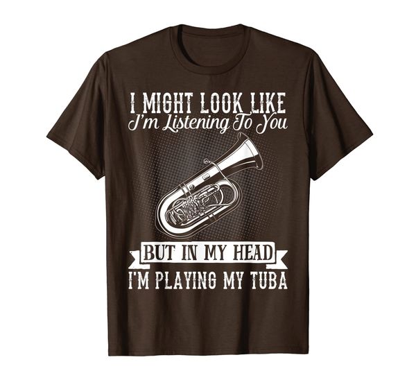 

listening to you but in my head i'm playing my tuba t shirt, White;black