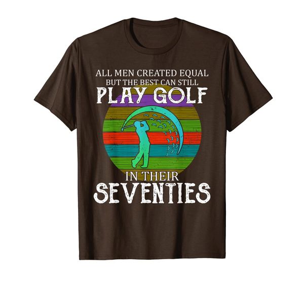 

All Men Created Equal but the best Can Still play golf T-Shirt, Mainly pictures