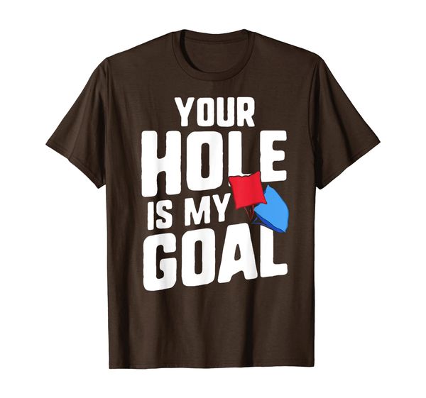 

your hole is my goal funny cornhole bean bag toss t-shirt, White;black