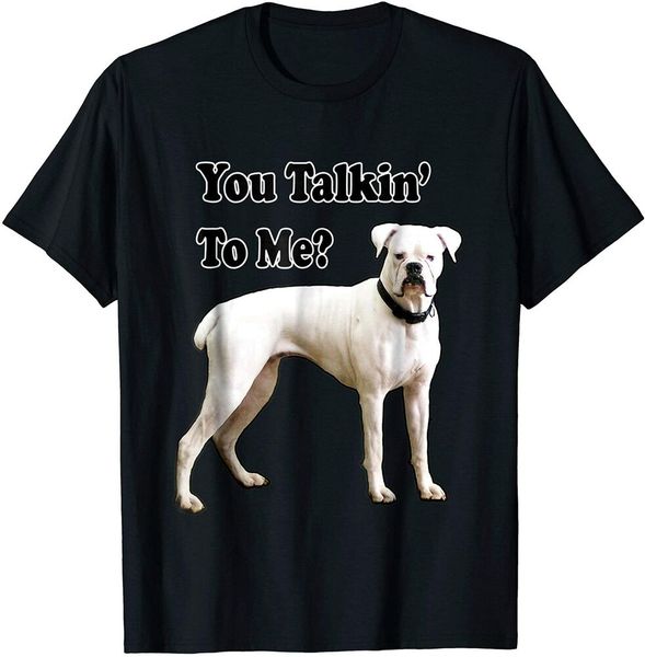 

you talkin' to me white boxer dog with attitude t-shirt size s-5xl, White;black