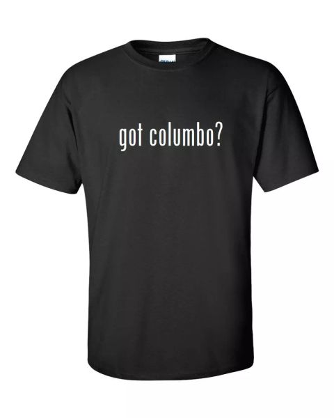 

got columbo  funny t-shirt black white cotton gift shirt s - 5xl, White;black