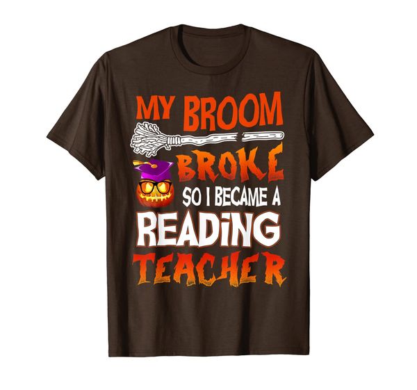 

My Broom Broke So I Became A Reading Teacher T-Shirt, Mainly pictures