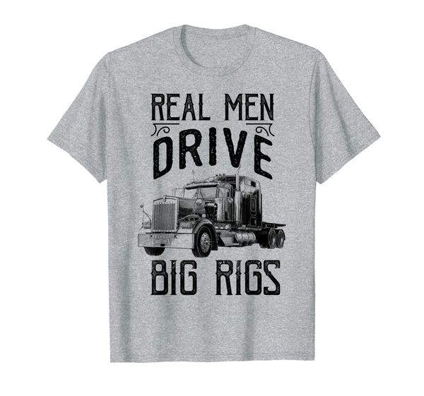 

real men drive big rig truck driver shirt trucker gift shirt, White;black