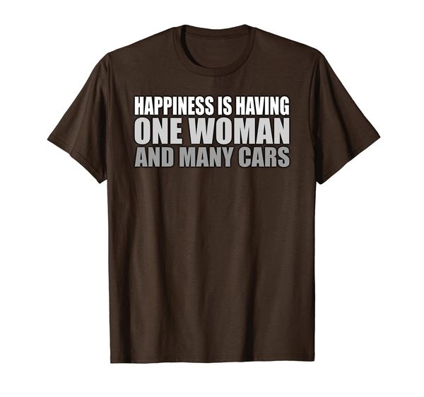 

mens happiness is having one woman and many cars t-shirt, White;black