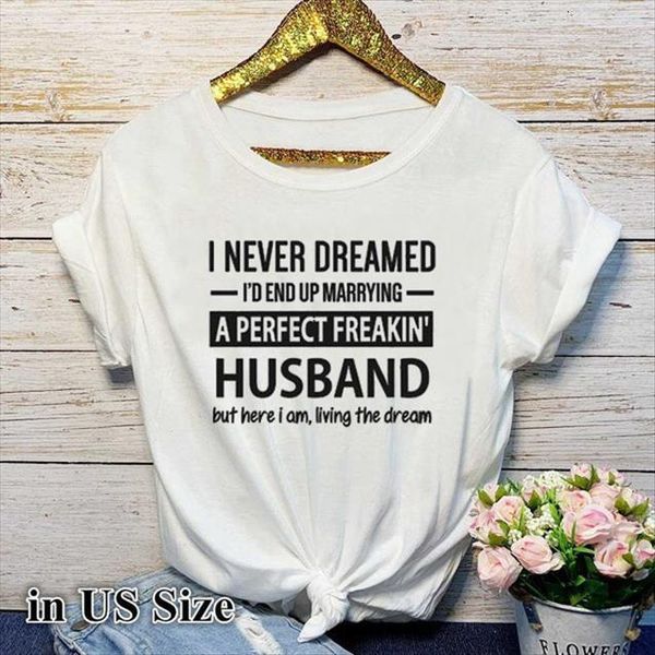 

i never dreamed letter print women short sleeve o neck loose ladies summer tee camisetas mujer, White