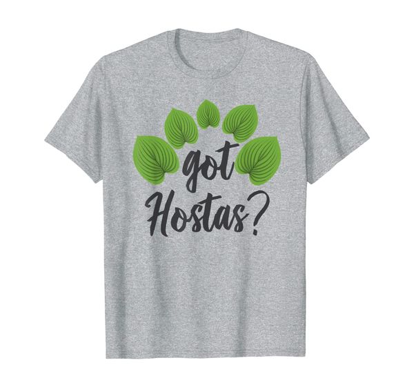 

Got Hostas Gardening Lovely Men Women Hobby Shirt, Mainly pictures