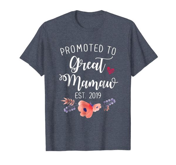 

Promoted to Great Mamaw Est 2019 T shirt, Mainly pictures