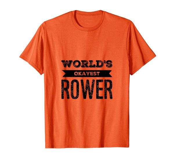 

World' Okayest Rower Funny Fitness Tshirt, Mainly pictures