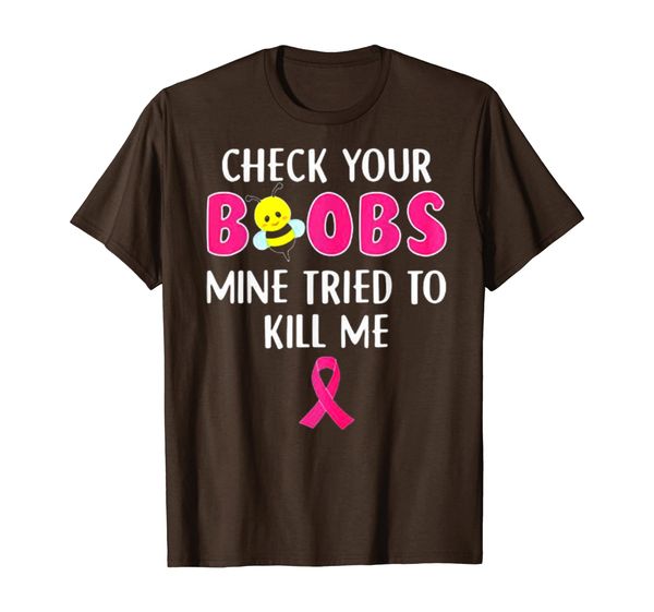 

check your boobs mine tried to kill me boo bees funny tshirt, White;black